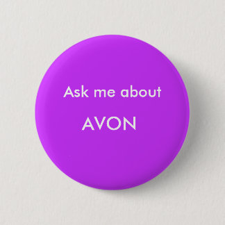 Ask me about, AVON 6 Cm Round Badge