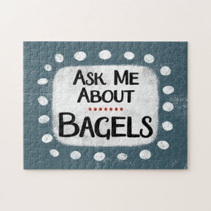 Ask Me About Bagels Jigsaw Puzzle