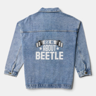 Ask Me About Beetle Insects Beetles Bugs Denim Jacket