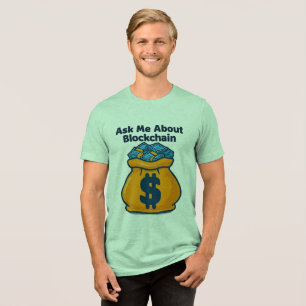 Ask Me About Blockchain: Bold Tech Design Tri-Blend Shirt