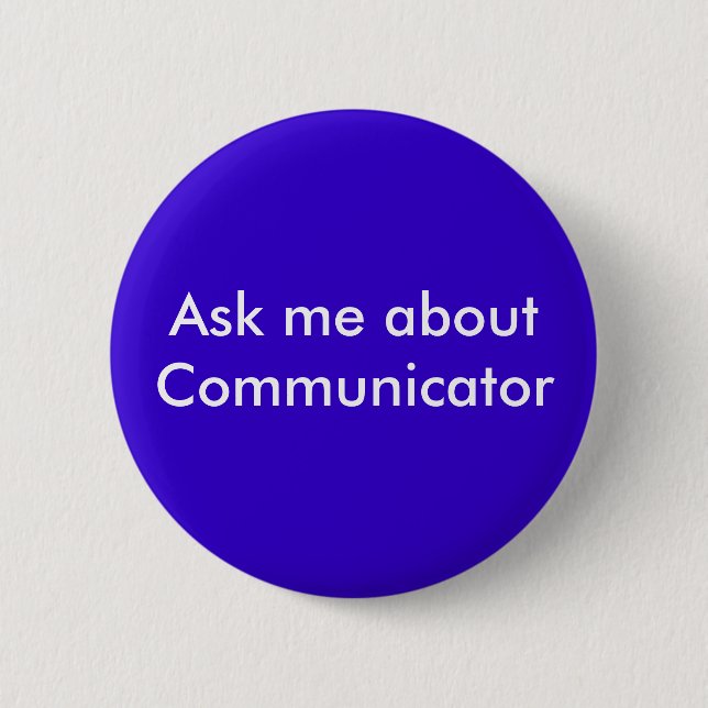 Ask me about Communicator 6 Cm Round Badge (Front)