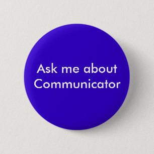 Ask me about Communicator 6 Cm Round Badge