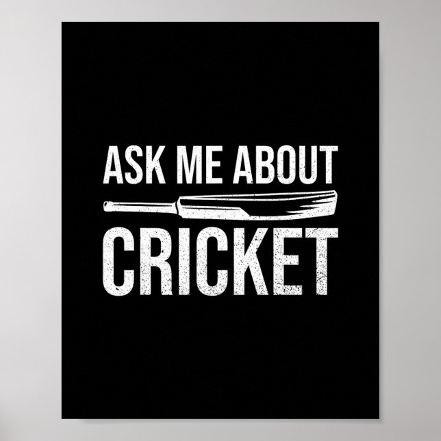 Ask Me About Cricket Quote For A Cricket Player  Poster (Front)