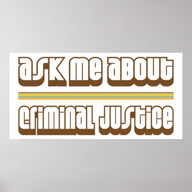 Ask Me About Criminal Justice Poster (Front)