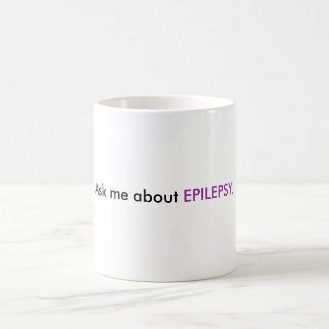Ask me about  EPILEPSY. Coffee Mug (Center)