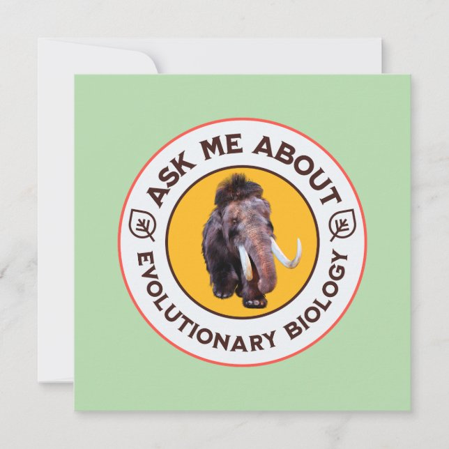 Ask Me About Evolutionary Biology Woolly Mammoth (Front)