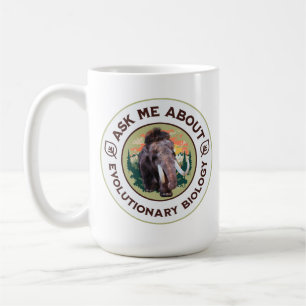 Ask Me About Evolutionary Biology Woolly Mammoth Coffee Mug