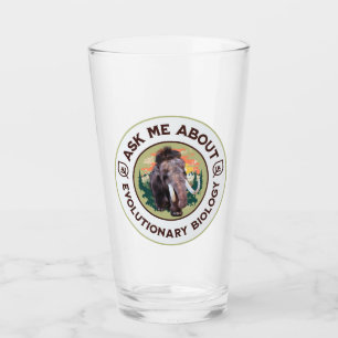 Ask Me About Evolutionary Biology Woolly Mammoth Glass