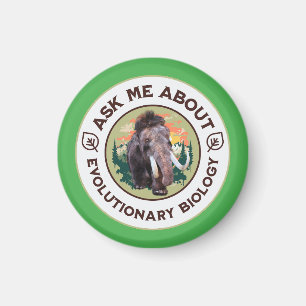 Ask Me About Evolutionary Biology Woolly Mammoth Magnet