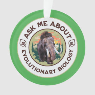 Ask Me About Evolutionary Biology Woolly Mammoth Ornament