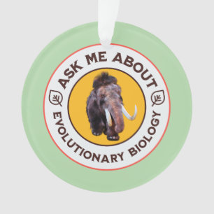 Ask Me About Evolutionary Biology Woolly Mammoth Ornament