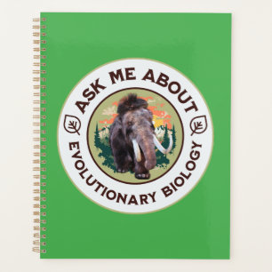 Ask Me About Evolutionary Biology Woolly Mammoth Planner