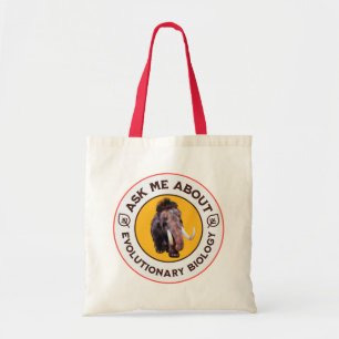 Ask Me About Evolutionary Biology Woolly Mammoth Tote Bag