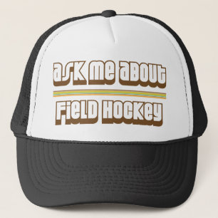 Ask Me About Field Hockey Trucker Hat