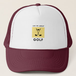 Ask me about golf trucker hat