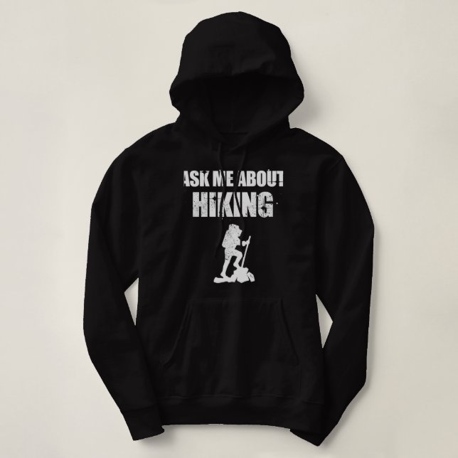 Ask Me About Hiking Hoodie (Design Front)