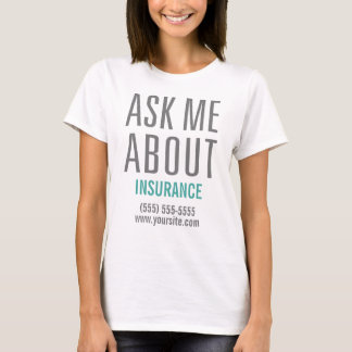 Ask Me About Insurance T-Shirt