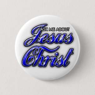 Ask me about Jesus Christ 6 Cm Round Badge