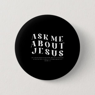 Ask Me About Jesus Christian Bible Verse Men Women 6 Cm Round Badge
