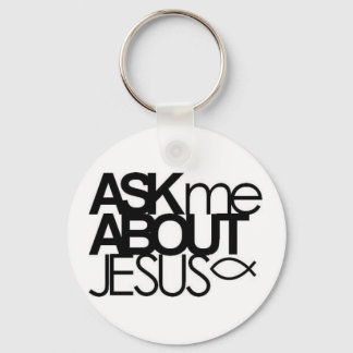 Ask Me About Jesus Key Chain