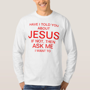 Ask me about Jesus T-Shirt
