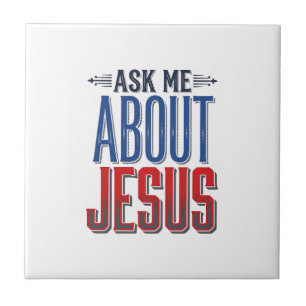 Ask Me About Jesus Vintage Christian Shirt Design Ceramic Tile