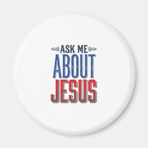 Ask Me About Jesus Vintage Christian Shirt Design Magnet