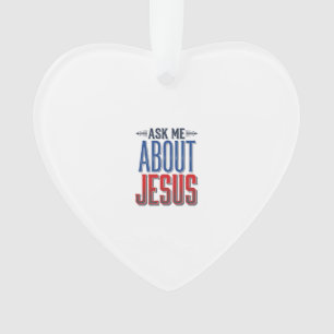 Ask Me About Jesus Vintage Christian Shirt Design Ornament