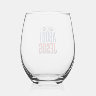Ask Me About Jesus Vintage Christian Shirt Design  Stemless Wine Glass