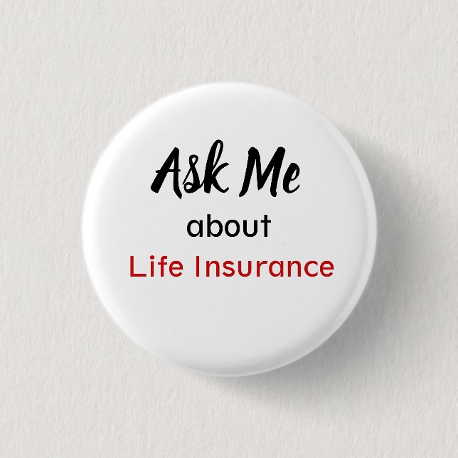 Ask Me About Life Insurance Button (Front)