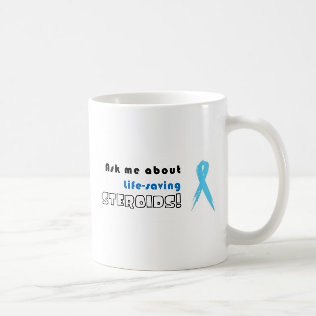 Ask me about life-saving Steroids! Coffee Mug (Right)