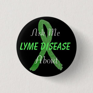 Ask Me About Lyme Disease Button