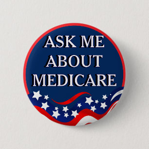 Ask Me About Medicare  6 Cm Round Badge