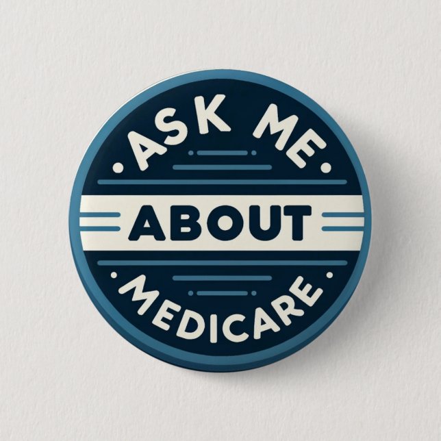 Ask Me About Medicare Button (Front)