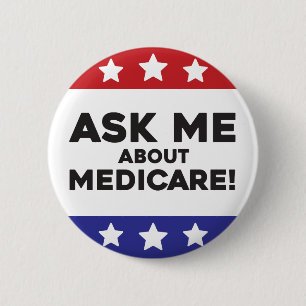 Ask Me About Medicare Button- Conversation Starter 6 Cm Round Badge