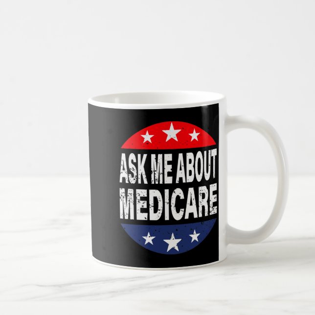 Ask Me About Medicare Insurance Agent Broker Quote Coffee Mug (Right)