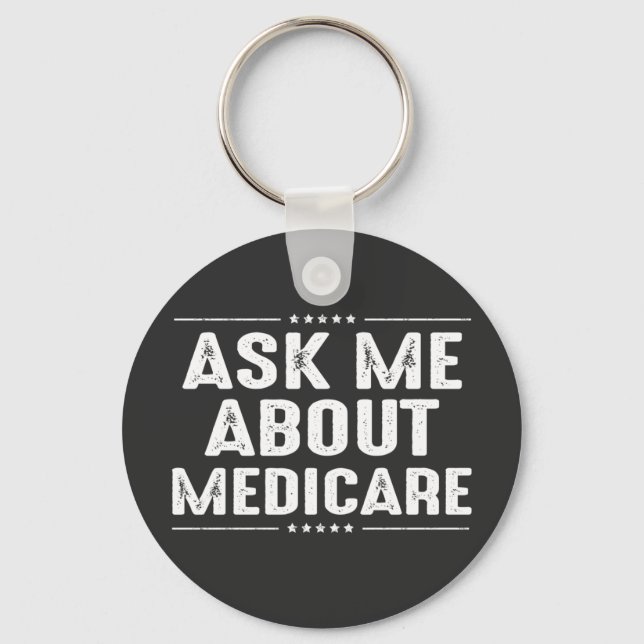 ask me about Medicare  Key Ring (Front)