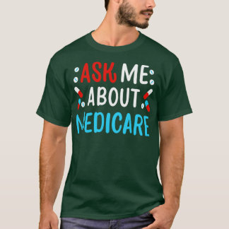 Ask Me About Medicare T-Shirt