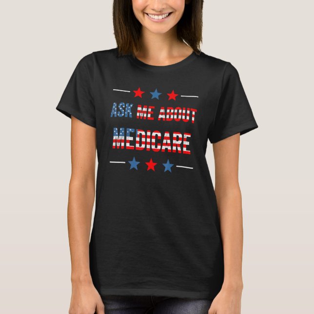 Ask Me About Medicare Women's Health Insurance Con T-Shirt (Front)