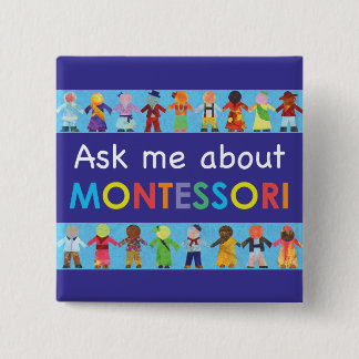 Ask me about MONTESSORI 2" Square Button