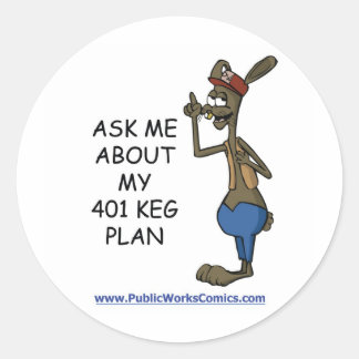 Ask Me About My 401 Keg Plan Classic Round Sticker