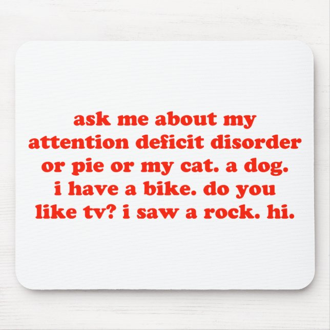 Ask Me About My ADD... Mouse Pad (Front)