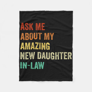 Ask Me About My Amazing New Daughter In Law  Fleece Blanket
