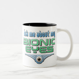 Ask Me About My Bionic Eyes Two-Tone Coffee Mug