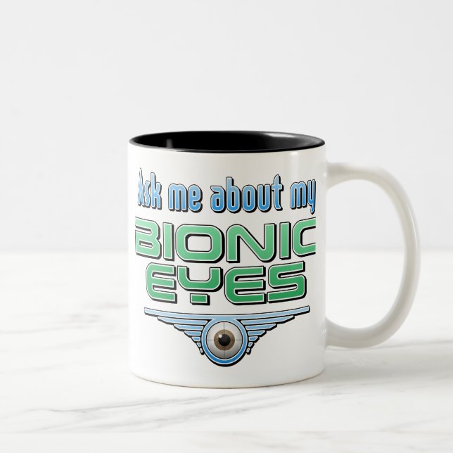 Ask Me About My Bionic Eyes Two-Tone Coffee Mug (Right)