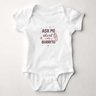 Ask Me About My Burrito Cute Baby Art Bodysuit