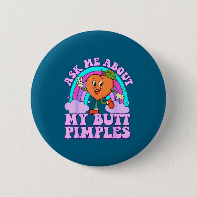 Ask Me About My Butt Mples Funny Embarring Adult M 6 Cm Round Badge (Front)