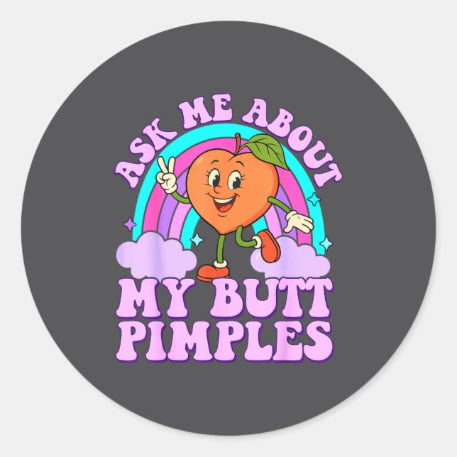 Ask Me About My Butt Mples Funny Embarring Adult M Classic Round Sticker (Front)