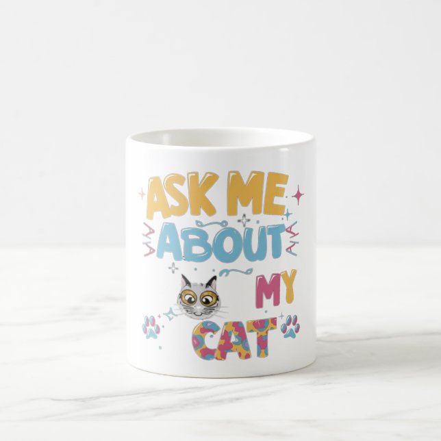 Ask Me About My Cat Coffee Mug (Center)