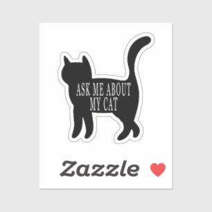 Ask me about my cat, funny cat owner, quote,funny,